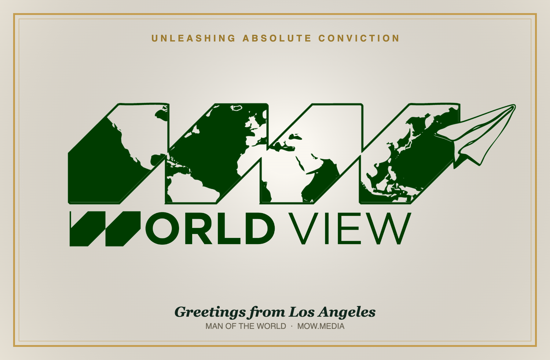 MOW World View postcard — Unleashing Absolute Conviction, Greetings from Los Angeles